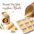 Worth the Melt - Custom Made